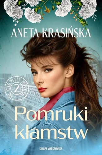 Pomruki kłamstw: W cieniu PRL-u. von Skarpa Warszawska