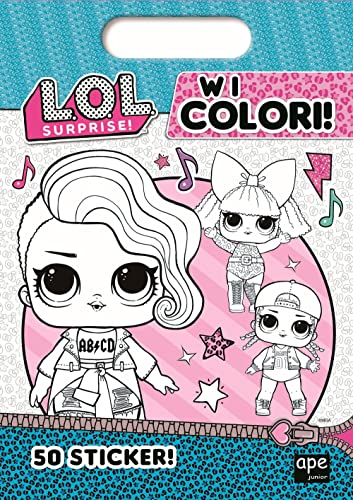 W i colori! L.O.L. Surprise! Ediz. illustrata von Ape Junior
