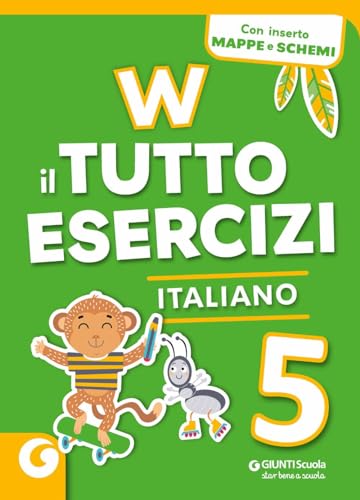 W il tutto esercizi. Italiano. Per la Scuola elementare. Con espansione online (Vol. 5) von Giunti Scuola