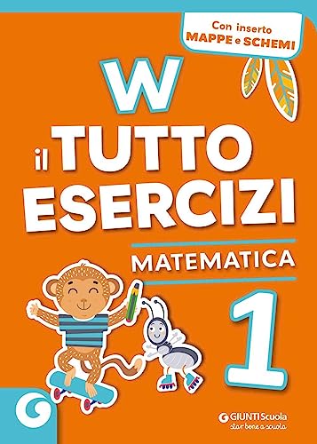 W il tutto esercizi. Matematica. Per la Scuola elementare. Con espansione online (Vol. 1) von Giunti Scuola