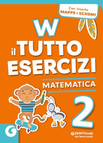W il tutto esercizi. Matematica. Per la Scuola elementare. Con espansione online (Vol. 2) von Giunti Scuola