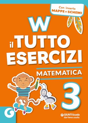 W il tutto esercizi. Matematica. Per la Scuola elementare. Con espansione online (Vol. 3) von Giunti Scuola