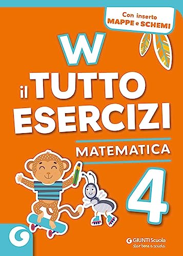 W il tutto esercizi. Matematica. Per la Scuola elementare. Con espansione online (Vol. 4) von Giunti Scuola
