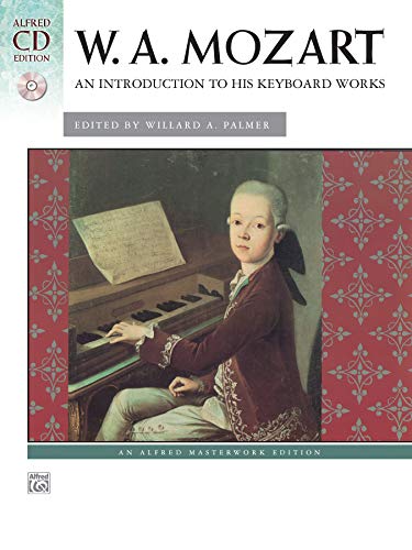 Mozart -- An Introduction to His Keyboard Works: Book & CD [With CD] (Alfred Cd Edition) von Alfred Music