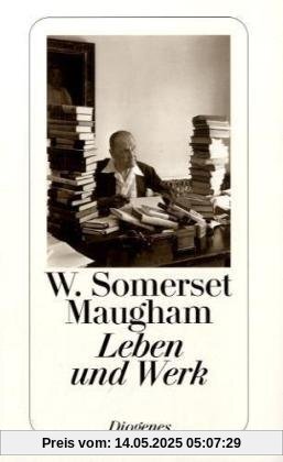 W. Somerset Maugham - Leben und Werk