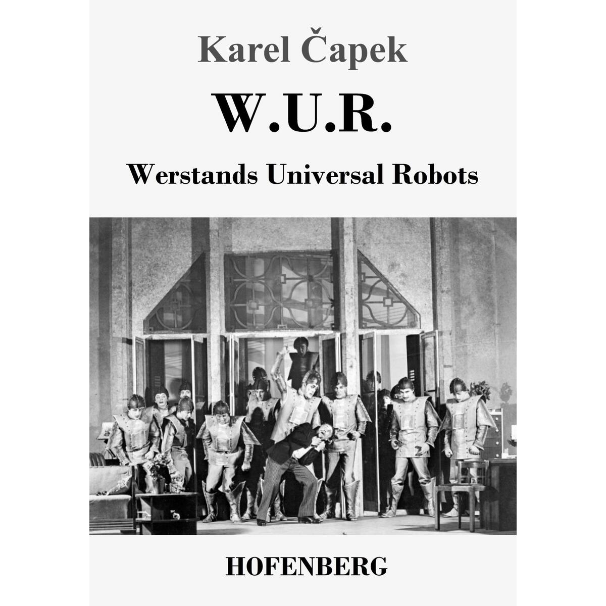 W.U.R. Werstands Universal Robots von Hofenberg