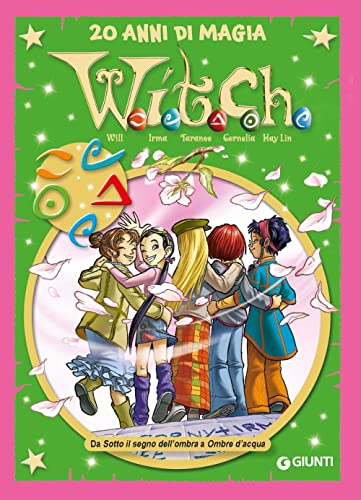 W.i.t.c.h. Le più belle storie special. 20 anni di magia. Da Sotto il segno dell'ombra a Ombre d'acqua (Vol. 5) von Disney Libri