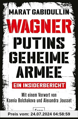 WAGNER – Putins geheime Armee: Ein Insiderbericht | Russlands brutale Schattenarmee und seine Söldner