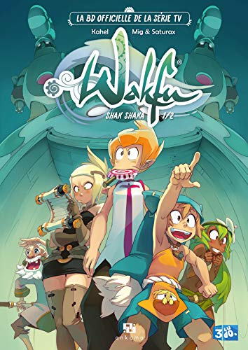WAKFU SERIE SHAK SHAKA 1/2: Tome 1