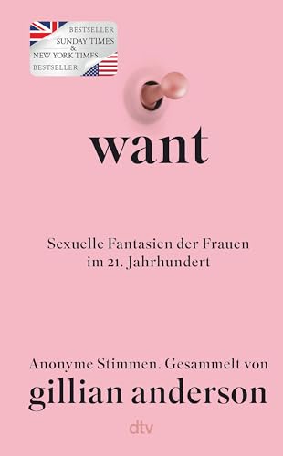 WANT: Sexuelle Fantasien der Frauen im 21. Jahrhundert | Deutsche Ausgabe – Der New York Times- und Nr.1 Sunday Times-Bestseller WANT: Sexuelle Fantasien der Frauen im 21. Jahrhundert | Deutsche Ausgabe – Der New York Times- und Nr.1 Sunday Times-Bestseller