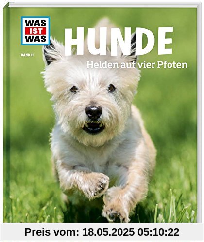 WAS IST WAS Band 11 Hunde. Helden auf vier Pfoten (WAS IST WAS Sachbuch, Band 11)