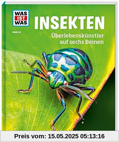 WAS IST WAS Band 30 Insekten. Überlebenskünstler auf sechs Beinen (WAS IST WAS Sachbuch, Band 30)