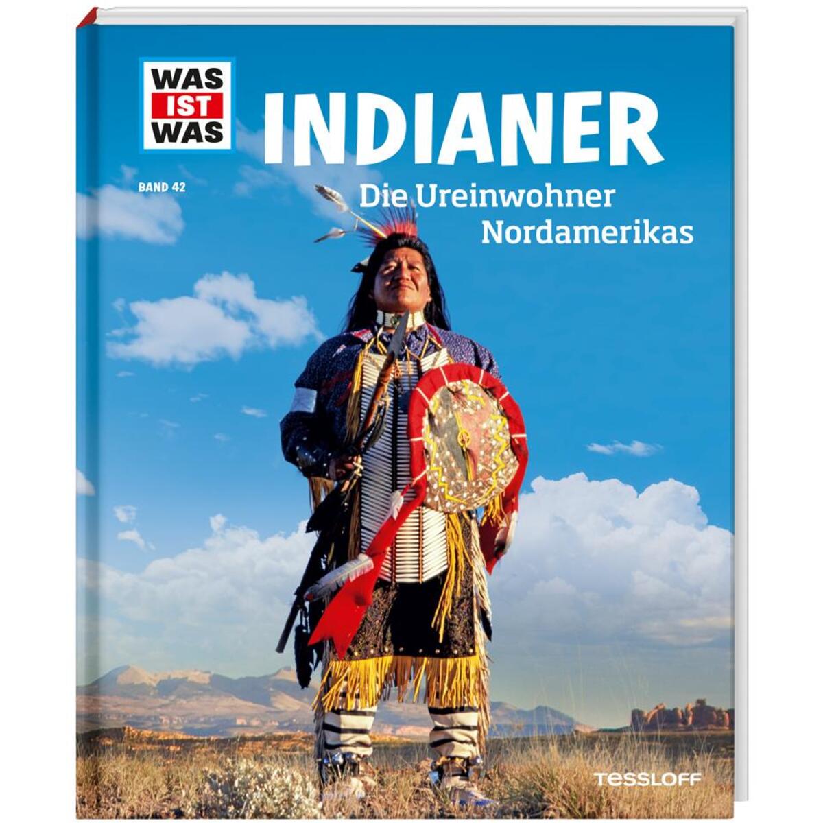 WAS IST WAS Band 42 Indianer. Die Ureinwohner Nordamerikas von Tessloff Verlag