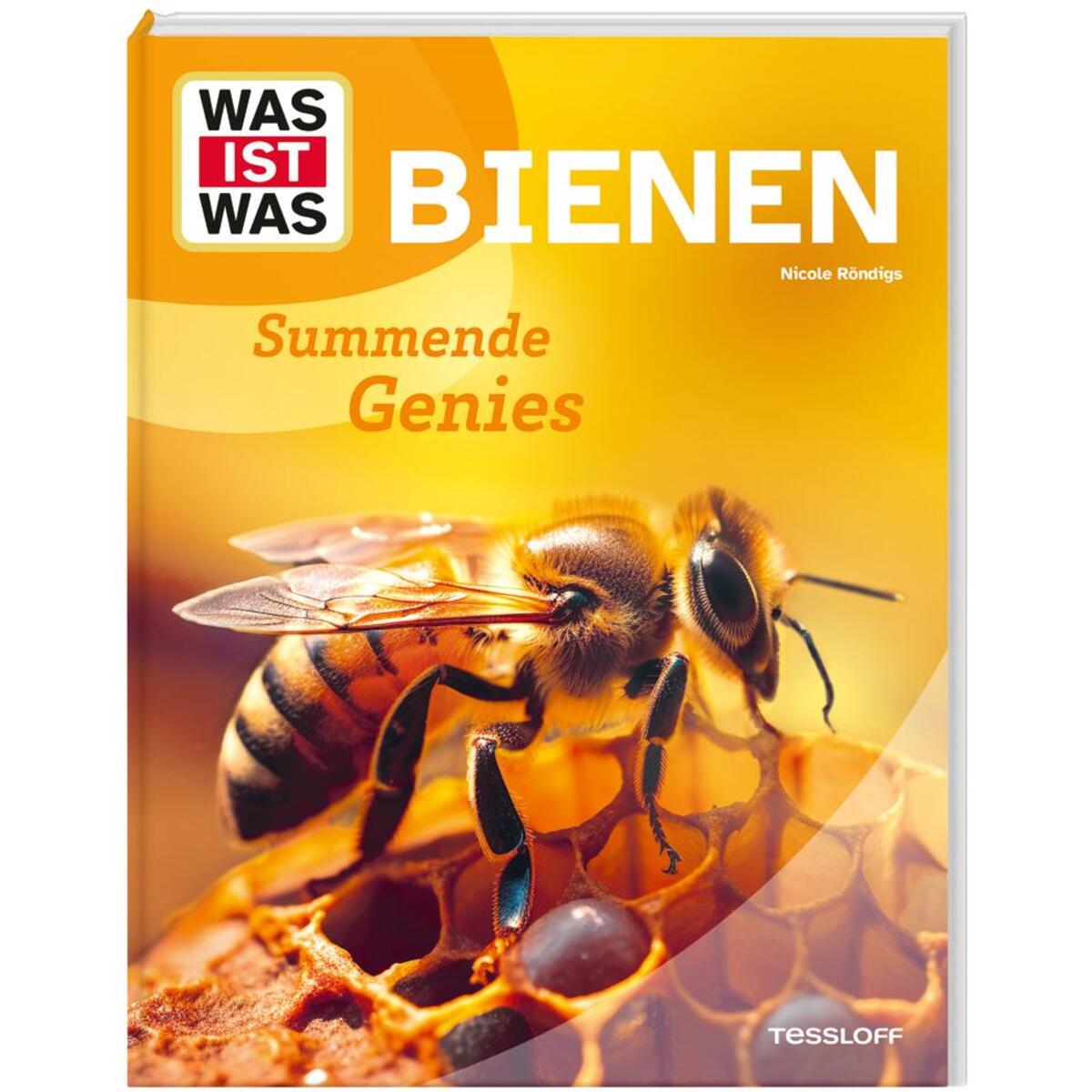 WAS IST WAS Bienen. Summende Genies WAS IST WAS Bienen. Summende Genies von Tessloff Verlag