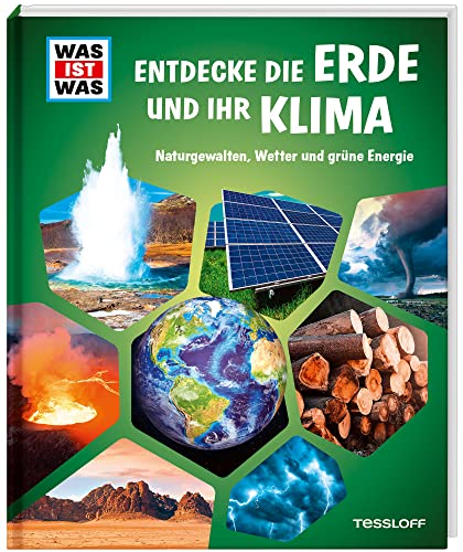 WAS IST WAS Entdecke die Erde und ihr Klima / Sachbuch mit allen wichtigen Informationen über die Erde, das Klima und den Klimawandel / Für Kinder ab ... und grüne Energie (WAS IST WAS Edition) von Tessloff