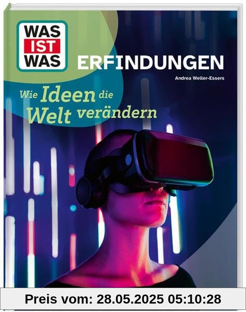 WAS IST WAS Erfindungen. Wie Ideen die Welt verändern / Auto, Telefon, Internet - coole Erfindungen und kreative Köpfe / Sachbuch für Kinder ab 8 Jahre WAS IST WAS Erfindungen. Wie Ideen die Welt verändern / Auto, Telefon, Internet - coole Erfindungen und kreative Köpfe / Sachbuch für Kinder ab 8 Jahre