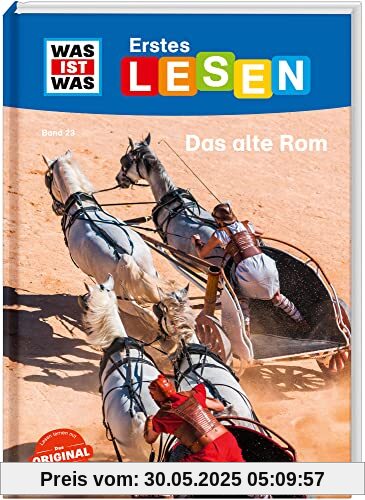 WAS IST WAS Erstes Lesen Band 23. Das alte Rom / Extragroße Schrift und leichter Satzbau für Leseeinsteiger / Für Kinder ab der 2. Klasse WAS IST WAS Erstes Lesen Band 23. Das alte Rom / Extragroße Schrift und leichter Satzbau für Leseeinsteiger / Für Kinder ab der 2. Klasse