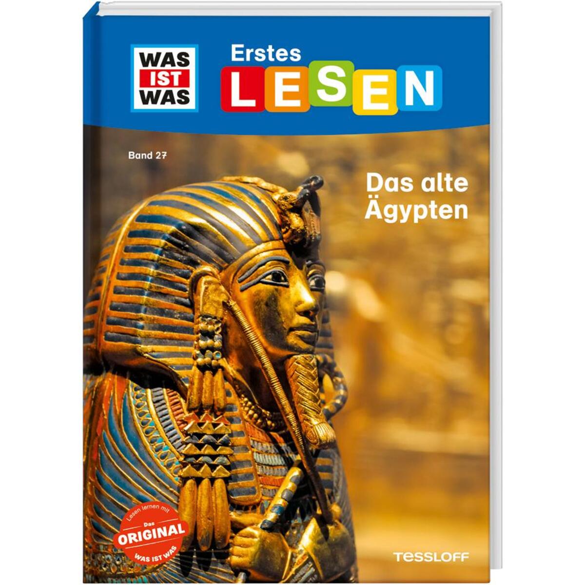 WAS IST WAS Erstes Lesen Band 27. Das alte Ägypten WAS IST WAS Erstes Lesen Band 27. Das alte Ägypten von Tessloff Verlag