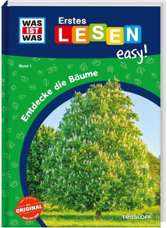 WAS IST WAS Erstes Lesen easy! Band 1. Entdecke die Bäume von Tessloff / Tessloff Verlag Ragnar Tessloff GmbH & Co. KG