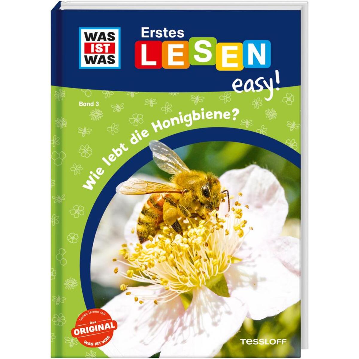 WAS IST WAS Erstes Lesen easy! Band 3. Wie lebt die Honigbiene? WAS IST WAS Erstes Lesen easy! Band 3. Wie lebt die Honigbiene? von Tessloff Verlag