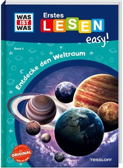WAS IST WAS Erstes Lesen easy! Band 4. Entdecke den Weltraum von Tessloff / Tessloff Verlag Ragnar Tessloff GmbH & Co. KG