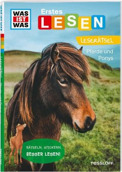 WAS IST WAS Erstes Lesen. Leserätsel Pferde und Ponys von Tessloff / Tessloff Verlag Ragnar Tessloff GmbH & Co. KG