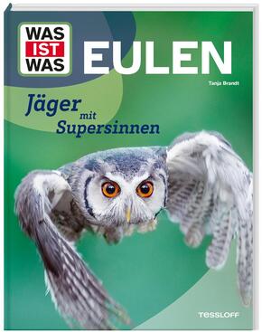 WAS IST WAS Eulen. Jäger mit Supersinnen WAS IST WAS Eulen. Jäger mit Supersinnen