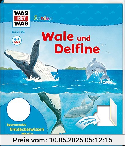 WAS IST WAS Junior Band 26. Wale und Delfine: Welche Wale und Delfine gibt es? Warum wandern Wale? Wie wird ein Waljunges geboren? (WAS IST WAS Junior Sachbuch, Band 26)