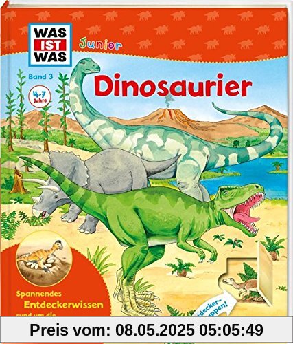 WAS IST WAS Junior Band 3. Dinosaurier: Was sind Dinosaurier? Waren sie gefährlich? Warum sind sie ausgestorben? (WAS IST WAS Junior Sachbuch, Band 3)