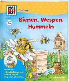 WAS IST WAS Junior Band 34 Bienen, Wespen, Hummeln von Tessloff