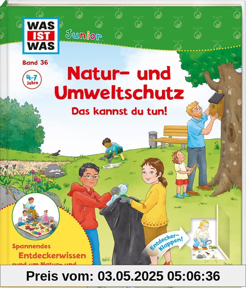 WAS IST WAS Junior Band 36 Natur- und Umweltschutz Das kannst du tun! (WAS IST WAS Junior Sachbuch, Band 36)