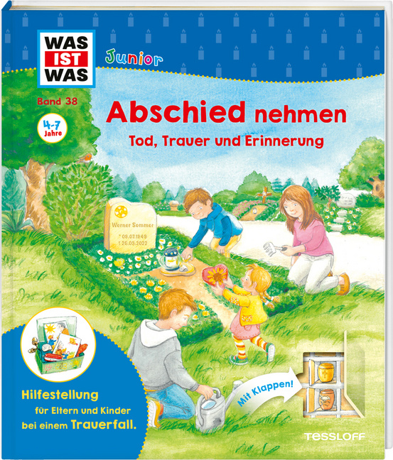 WAS IST WAS Junior Band 38 Abschied nehmen - Tod, Trauer und Erinnerung WAS IST WAS Junior Band 38 Abschied nehmen - Tod, Trauer und Erinnerung von Tessloff
