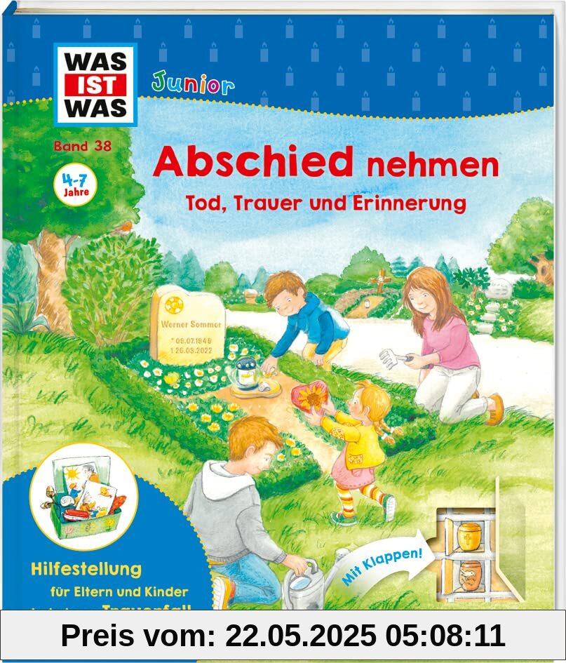 WAS IST WAS Junior Band 38. Abschied nehmen - Tod, Trauer und Erinnerung / Einfühlsames Vorlesebuch für Kinder ab 4 Jahren / Mit Klappen zum Entdecken