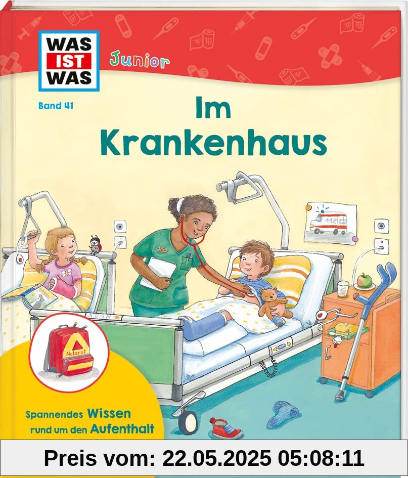 WAS IST WAS Junior Band 41 Im Krankenhaus / Was passiert alles im Krankenhaus? / Klappenbuch mit einem detaillierten Blick hinter die Kulissen / Für ... Jahren (WAS IST WAS Junior Sachbuch, Band 41)