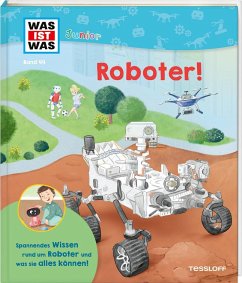 WAS IST WAS Junior Band 44 Roboter! von Tessloff / Tessloff Verlag Ragnar Tessloff GmbH & Co. KG