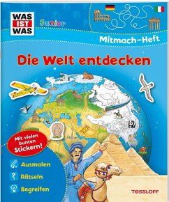 WAS IST WAS Junior Mitmach-Heft Die Welt entdecken von Tessloff