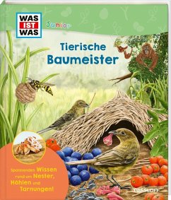 WAS IST WAS Junior Tierische Baumeister von Tessloff / Tessloff Verlag Ragnar Tessloff GmbH & Co. KG