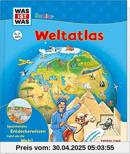 WAS IST WAS Junior Weltatlas für Kinder: Welche Kontinente gibt es? Wo liegt Afrika? Wo liegt der höchste Berg der Welt? (WAS IST WAS Junior Edition)