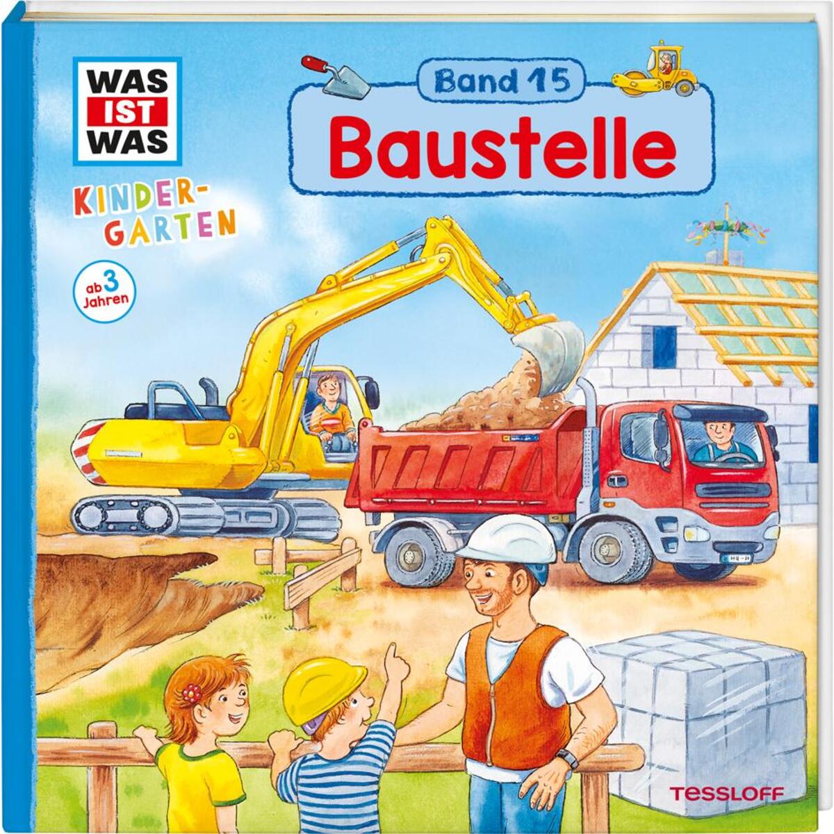 WAS IST WAS Kindergarten Band 15. Baustelle WAS IST WAS Kindergarten Band 15. Baustelle von Tessloff Verlag