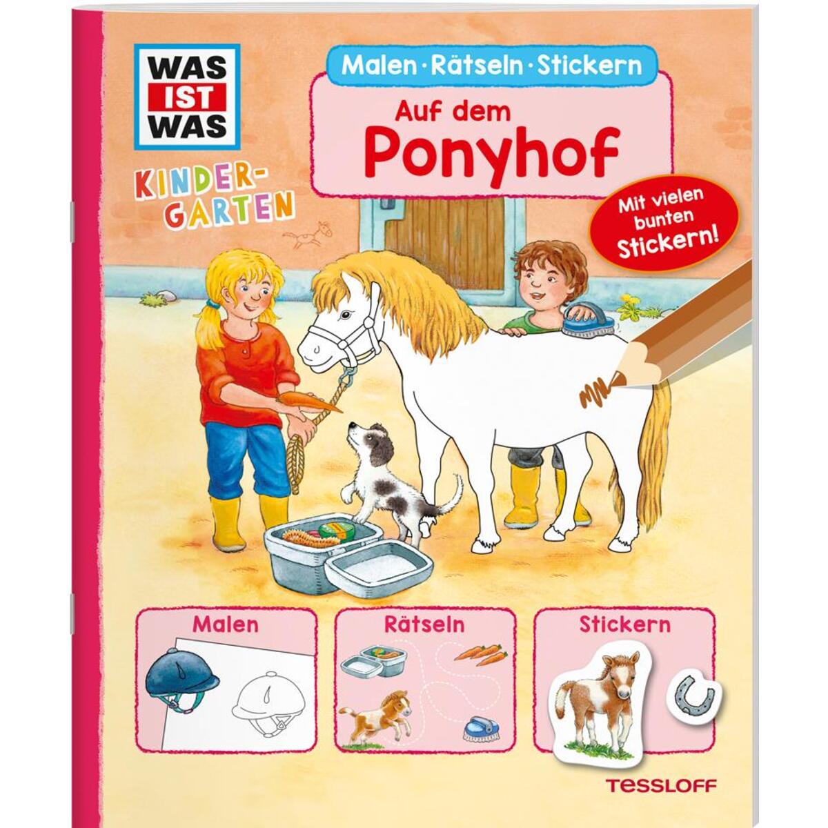 WAS IST WAS Kindergarten Malen Rätseln Stickern Auf dem Ponyhof WAS IST WAS Kindergarten Malen Rätseln Stickern Auf dem Ponyhof von Tessloff Verlag