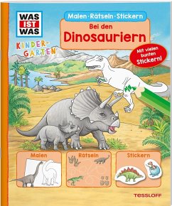 WAS IST WAS Kindergarten Malen Rätseln Stickern Bei den Dinosauriern von Tessloff