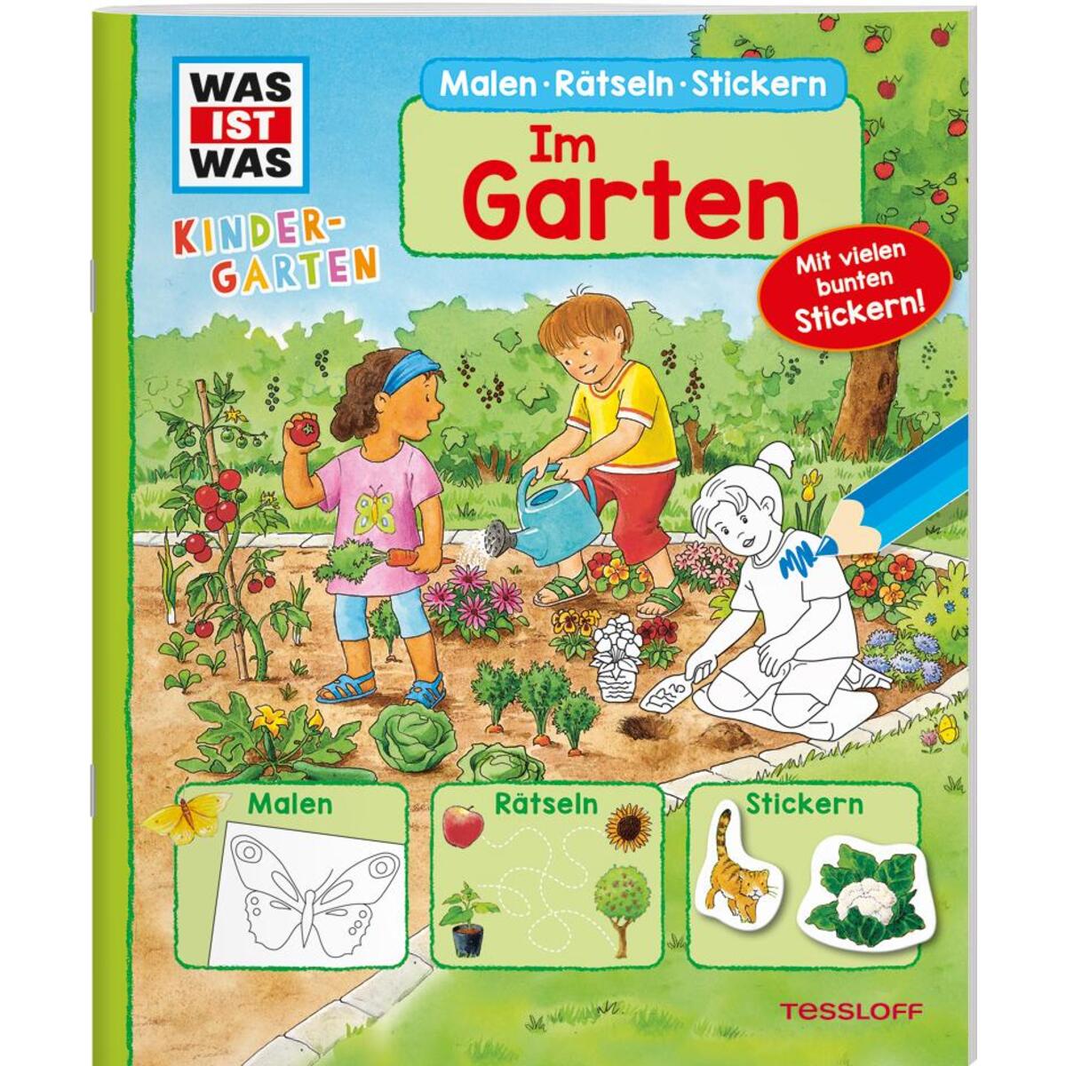 WAS IST WAS Kindergarten Malen Rätseln Stickern Im Garten. WAS IST WAS Kindergarten Malen Rätseln Stickern Im Garten. von Tessloff Verlag