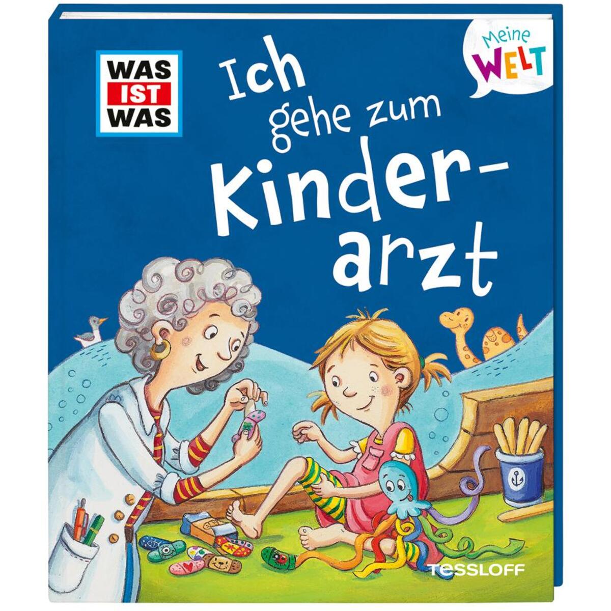 WAS IST WAS Meine Welt Band 10 Ich gehe zum Kinderarzt WAS IST WAS Meine Welt Band 10 Ich gehe zum Kinderarzt von Tessloff Verlag
