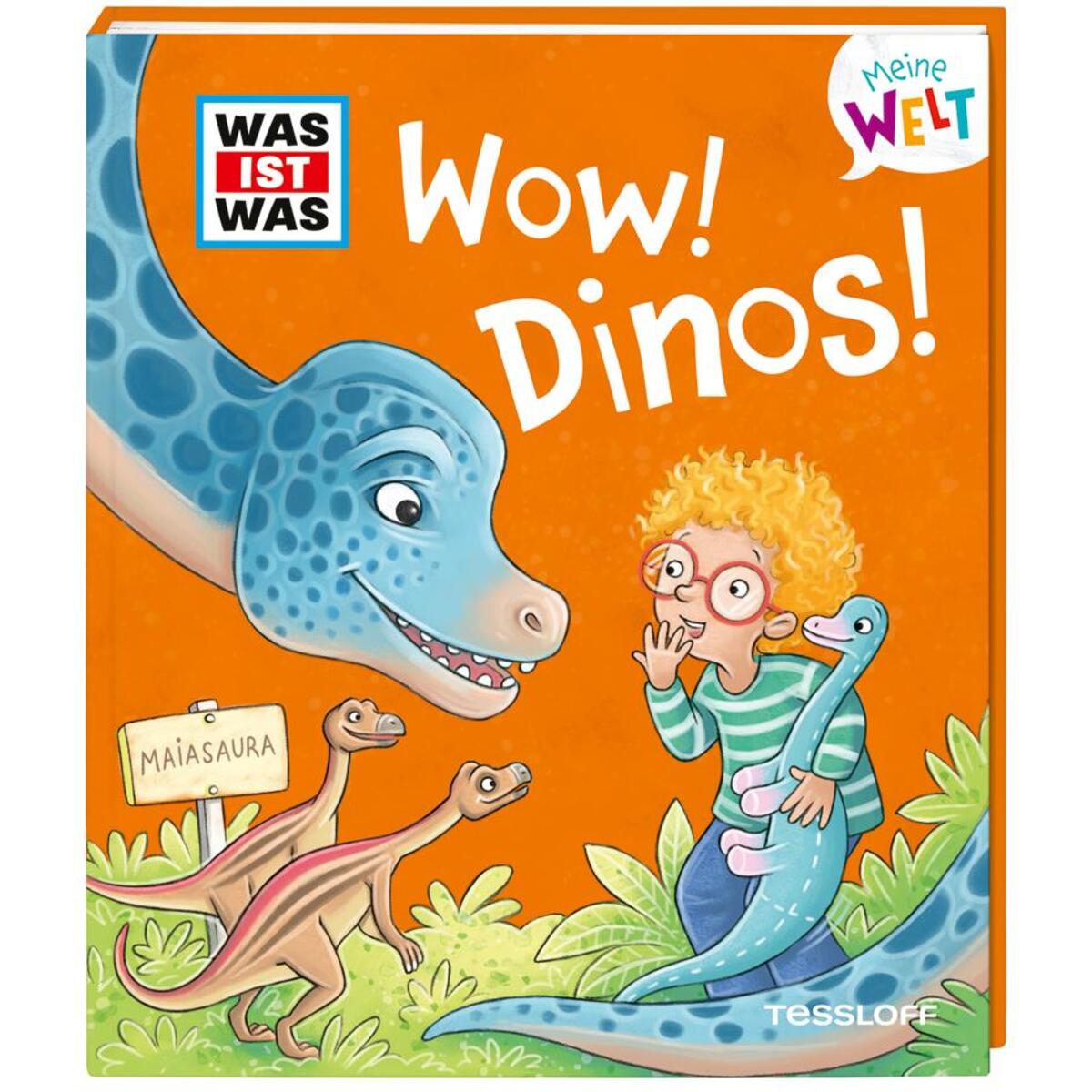 WAS IST WAS Meine Welt Band 5, WOW! Dinos! WAS IST WAS Meine Welt Band 5, WOW! Dinos! von Tessloff Verlag