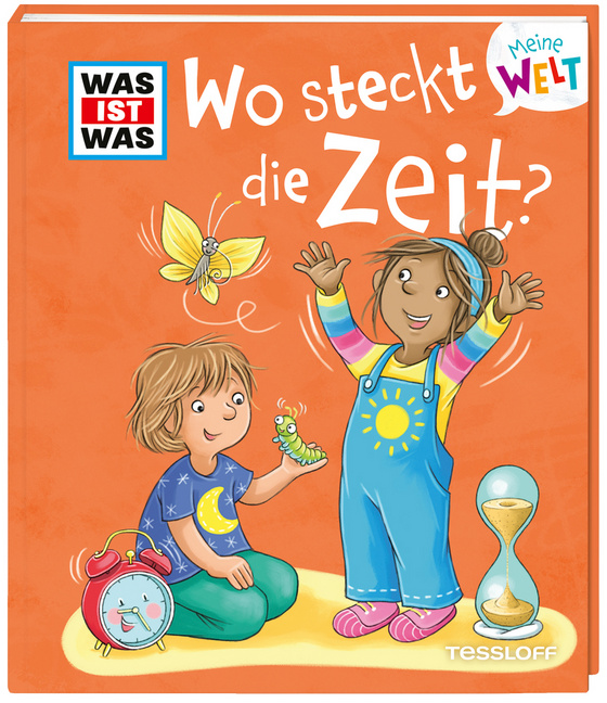 WAS IST WAS Meine Welt Bd. 14 Wo steckt die Zeit? WAS IST WAS Meine Welt Bd. 14 Wo steckt die Zeit? von Tessloff