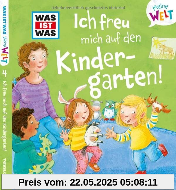 WAS IST WAS Meine Welt Bd. 4, Ich freu mich auf den Kindergarten! WAS IST WAS Meine Welt Bd. 4, Ich freu mich auf den Kindergarten!