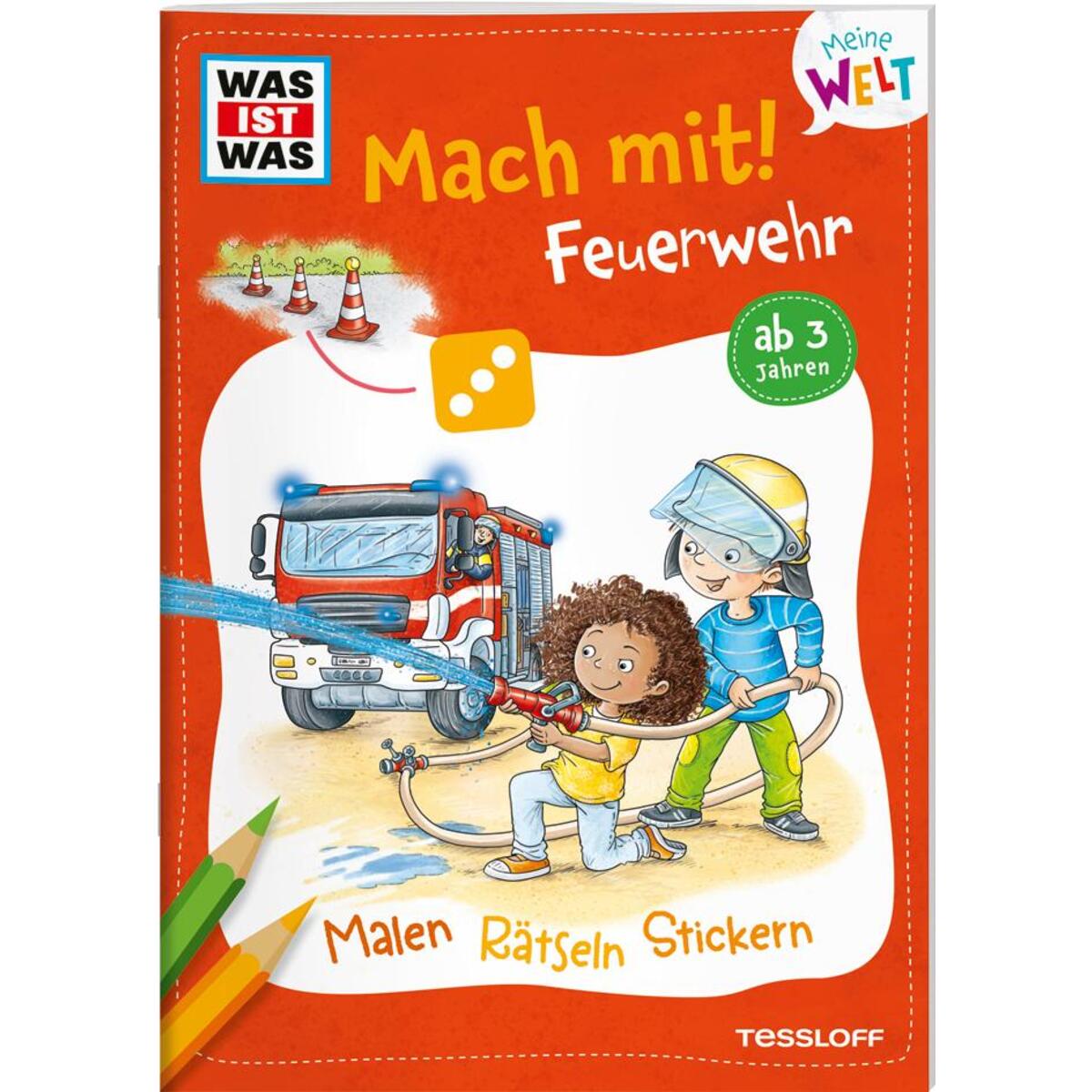 WAS IST WAS Meine Welt Mach mit! Feuerwehr von Tessloff Verlag
