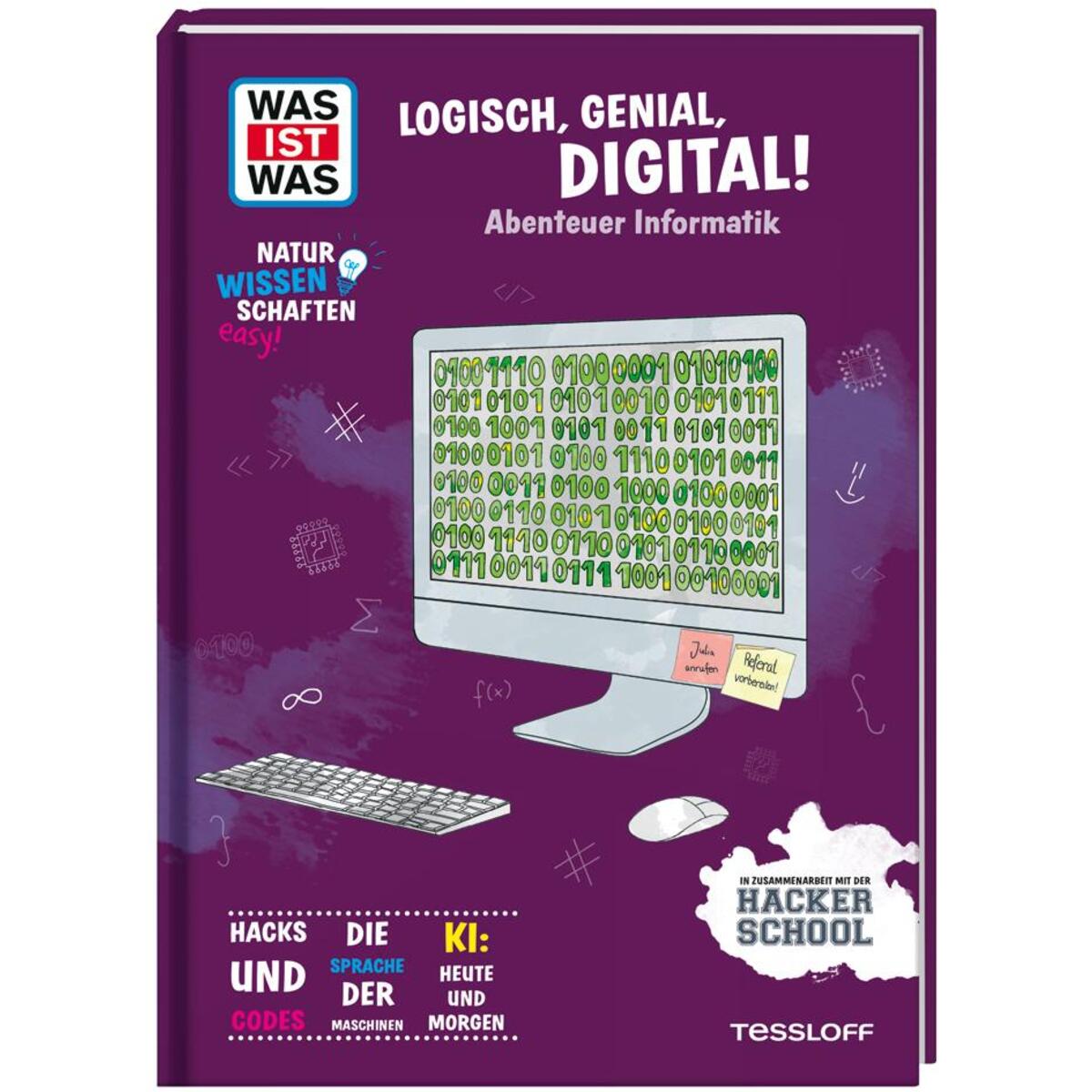 WAS IST WAS Naturwissenschaften easy! Logisch, genial, digital! Abenteuer Inform... WAS IST WAS Naturwissenschaften easy! Logisch, genial, digital! Abenteuer Inform... von Tessloff Verlag