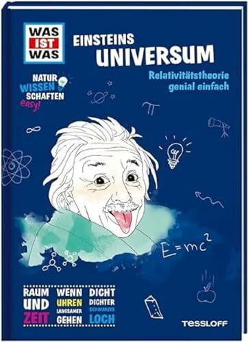 WAS IST WAS Naturwissenschaften easy! Physik. Einsteins Universum.: Relativitätstheorie genial...