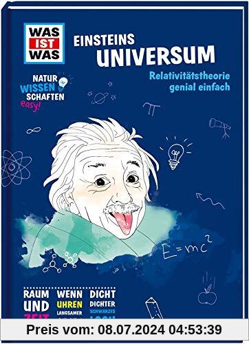 WAS IST WAS Naturwissenschaften easy! Physik. Einsteins Universum.: Relativitätstheorie genial einfach (WAS IST WAS Edition)